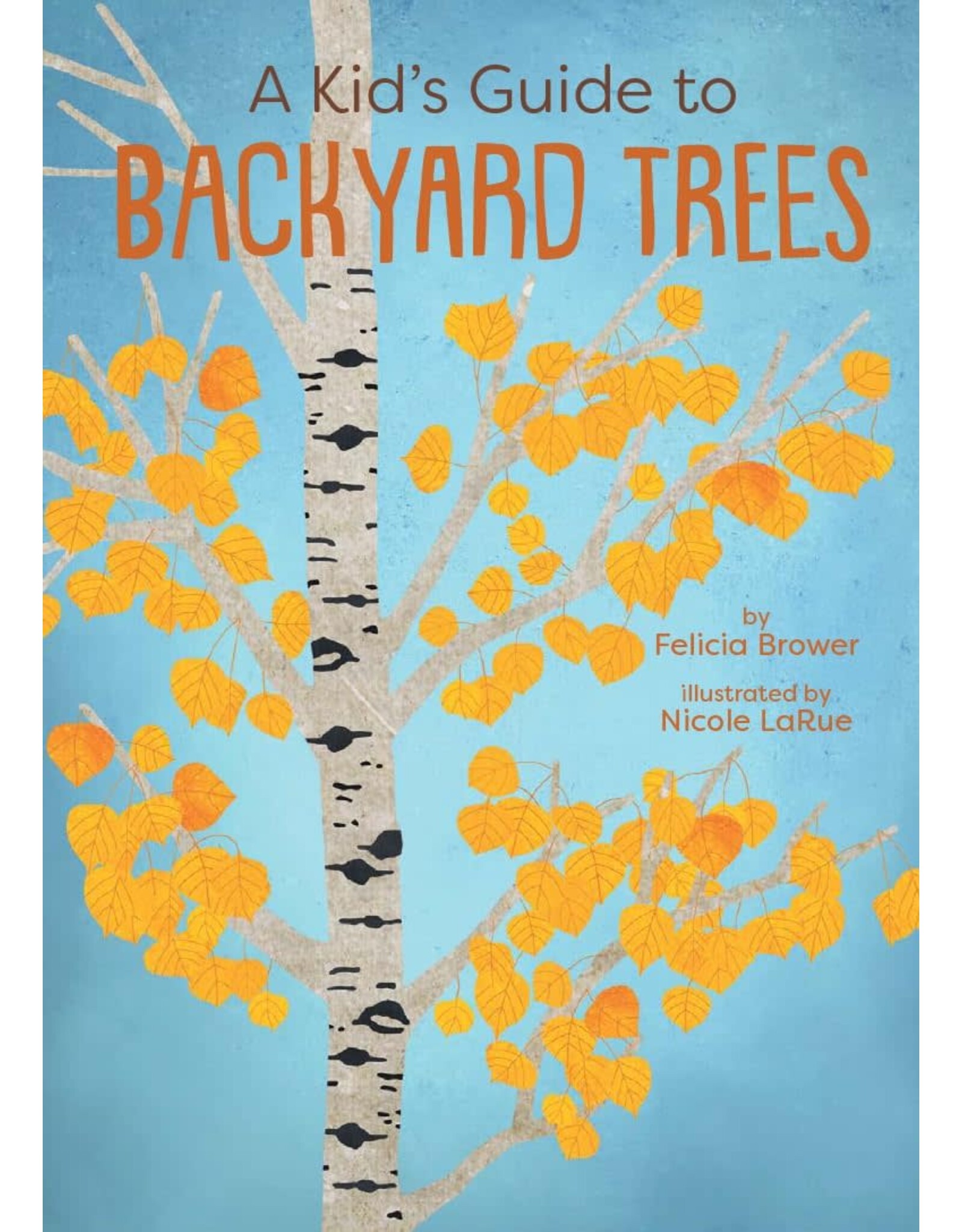 A Kid's Guide to Backyard Trees