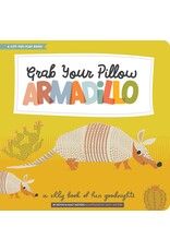 Grab Your Pillow, Armadillo