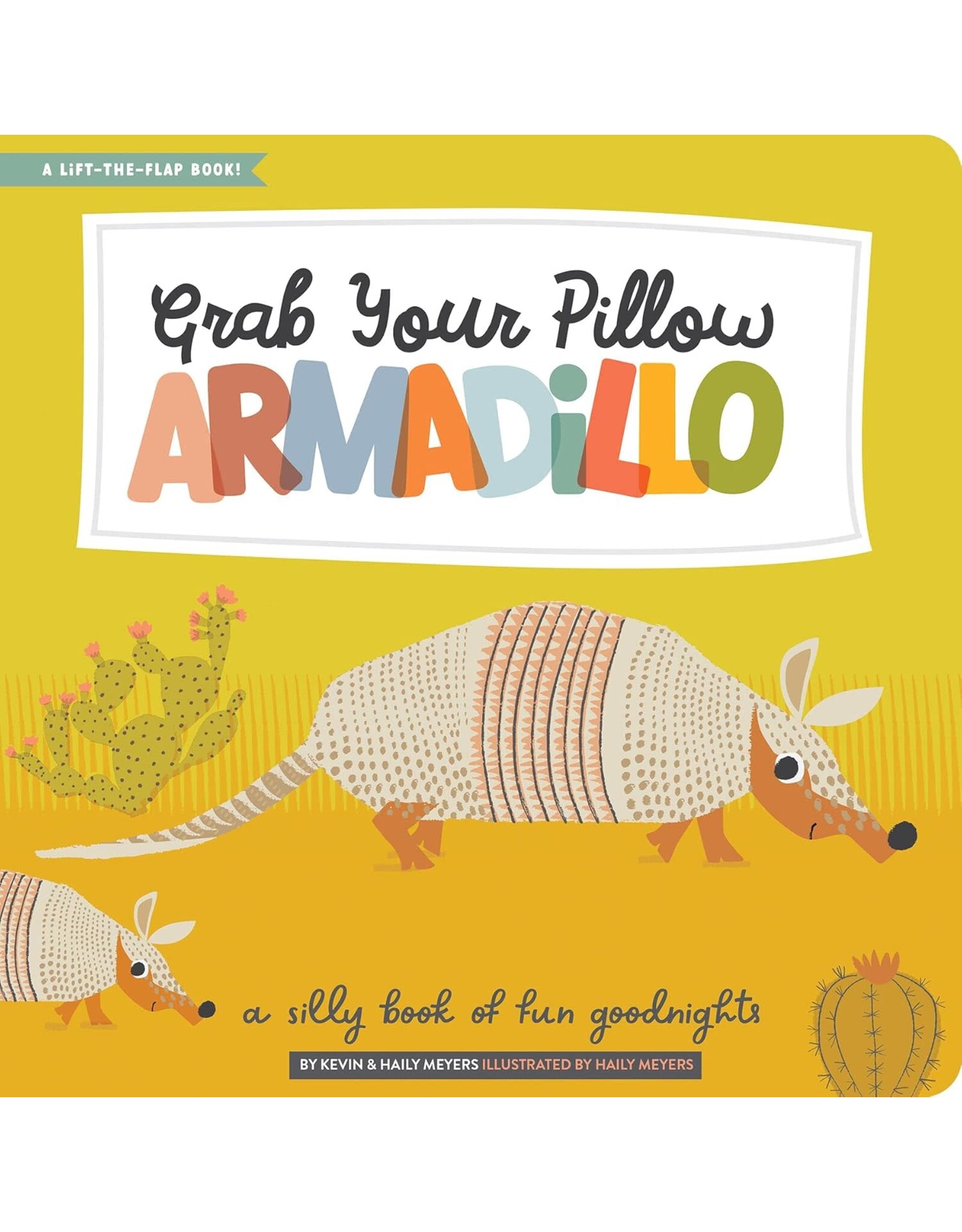 Grab Your Pillow, Armadillo