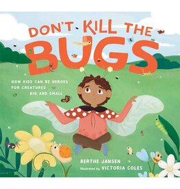 Don't Kill the Bugs Don't Kill the Bugs