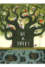 Be a Tree!