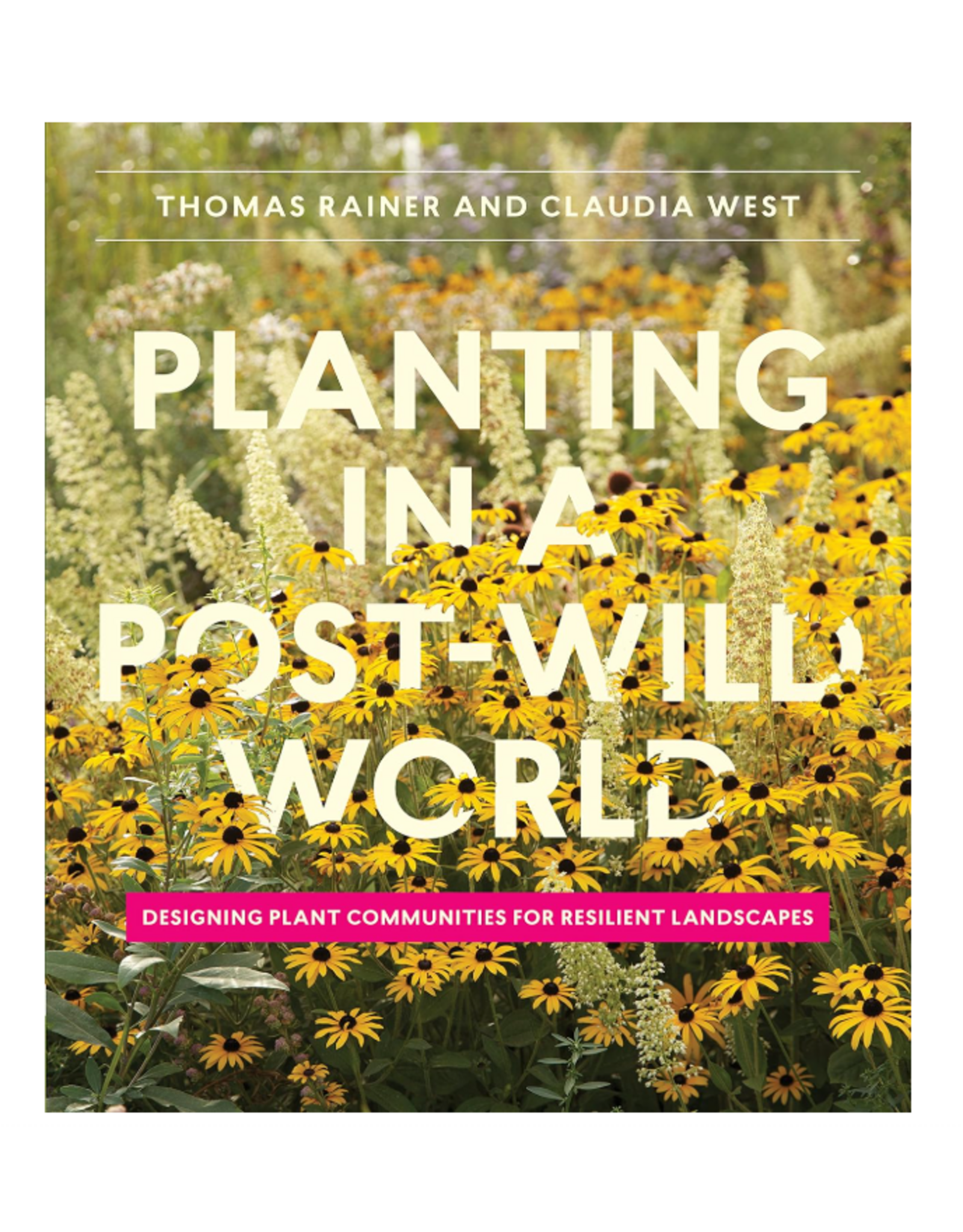 Planting in a Post-Wild World