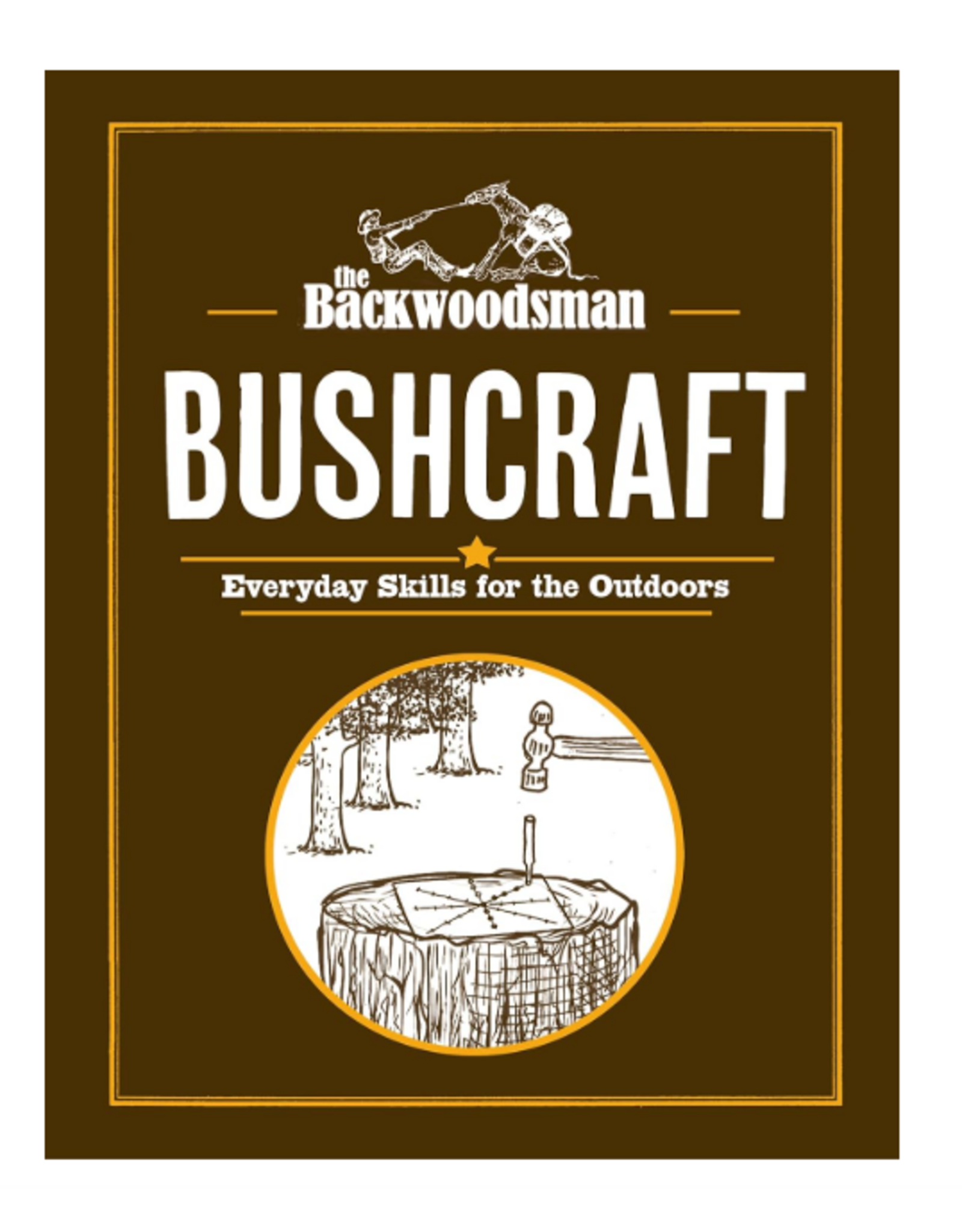 The Backwoodsman: Bushcraft
