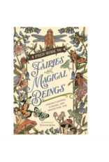 A Field Guide to Fairies & Magical Beings