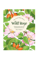 The Little Wild Library: Wild Rose
