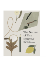 The Nature of Play: A Handbook of Nature-Based Activities