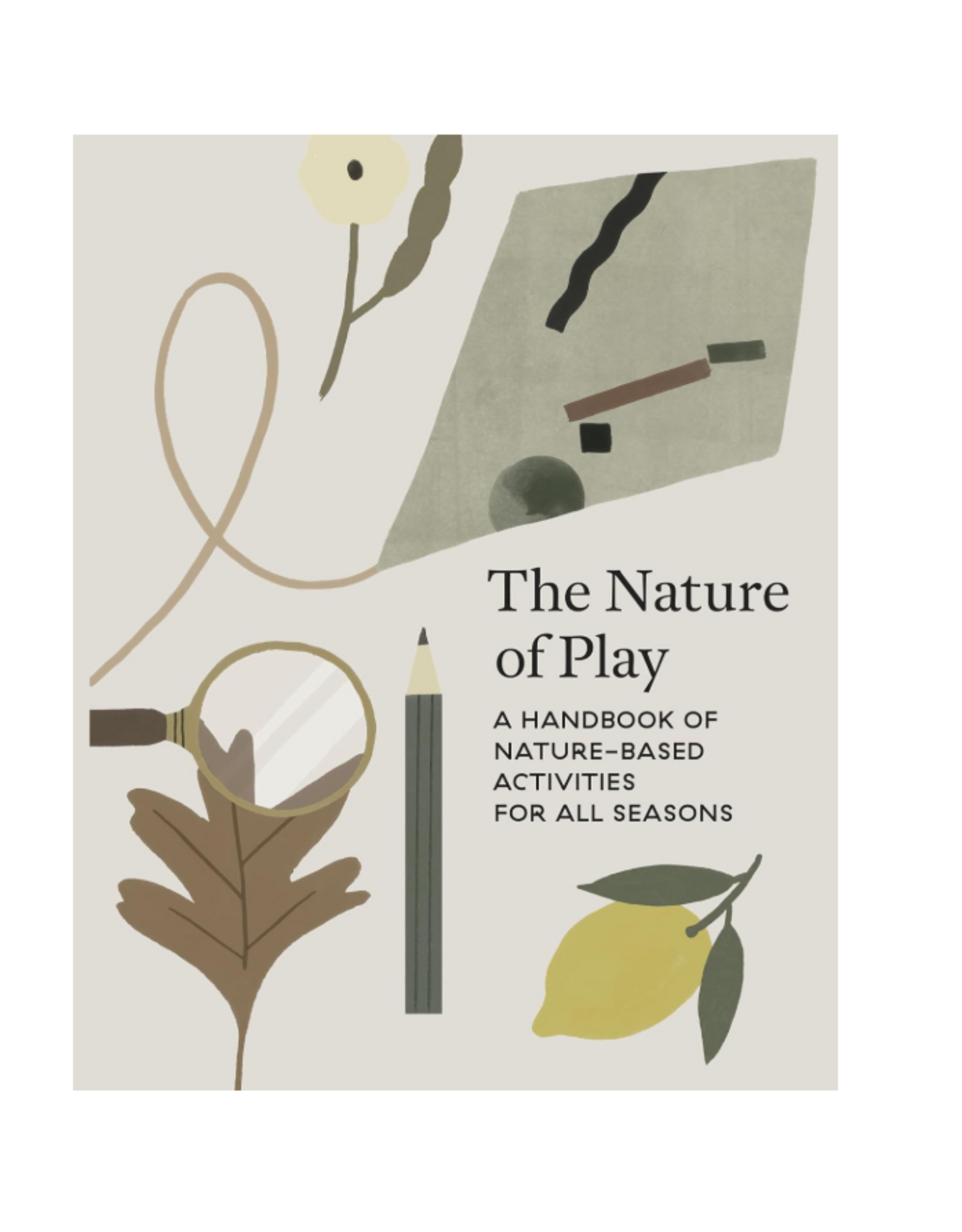 The Nature of Play: A Handbook of Nature-Based Activities