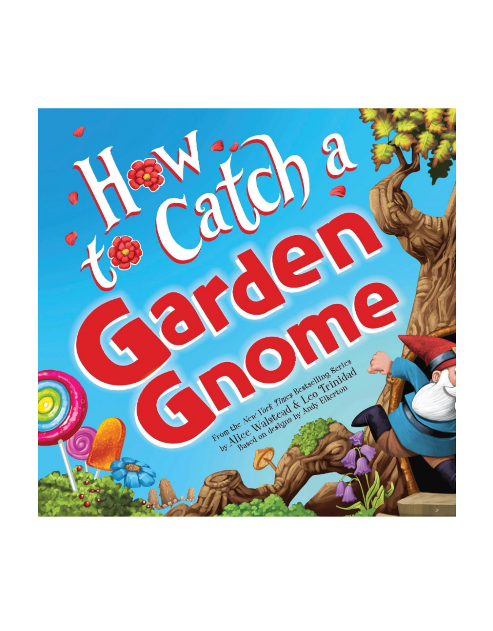 How to Catch a Garden Gnome