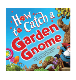 How to Catch a Garden Gnome