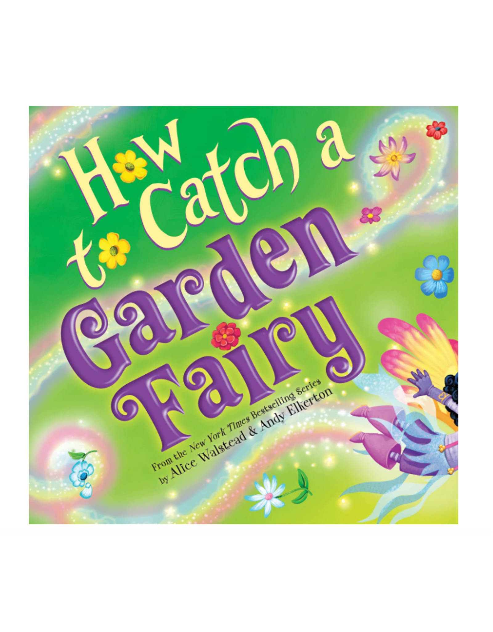 How to Catch a Garden Fairy