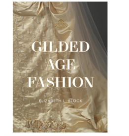 Gilded Age Fashion