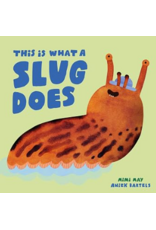 This is What a Slug Does