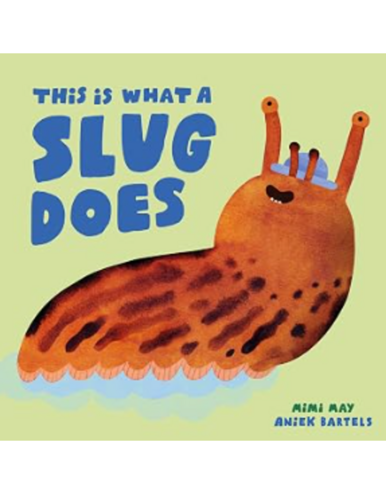 This is What a Slug Does