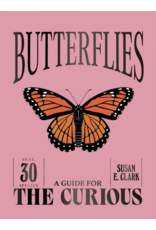 Butterflies (A Guide For the Curious)