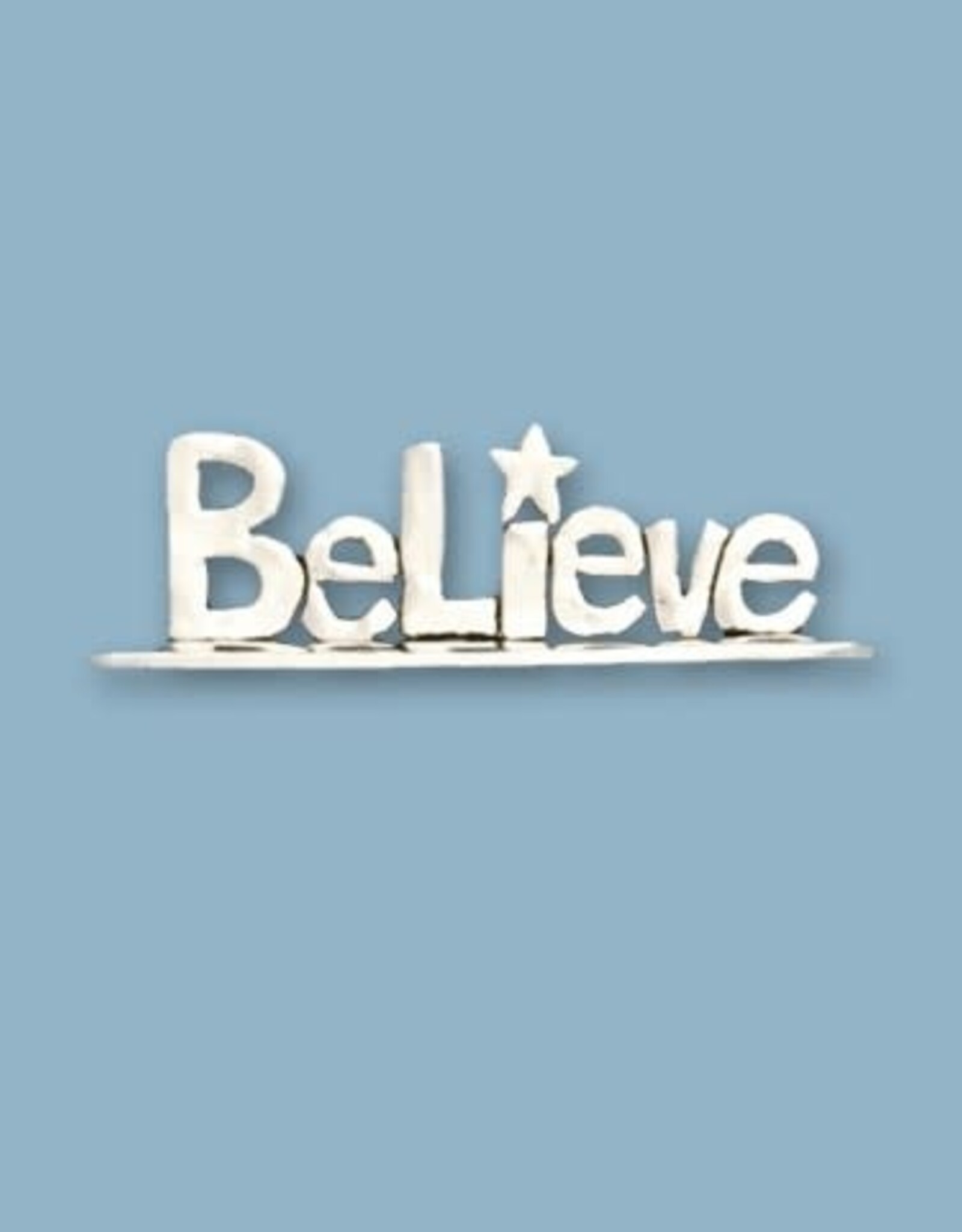 Believe Standing Quote Plaque (Sm)