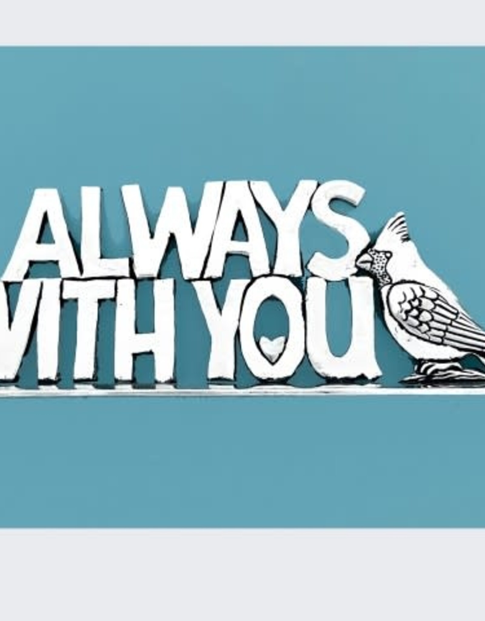 Always With You Quote Plaque