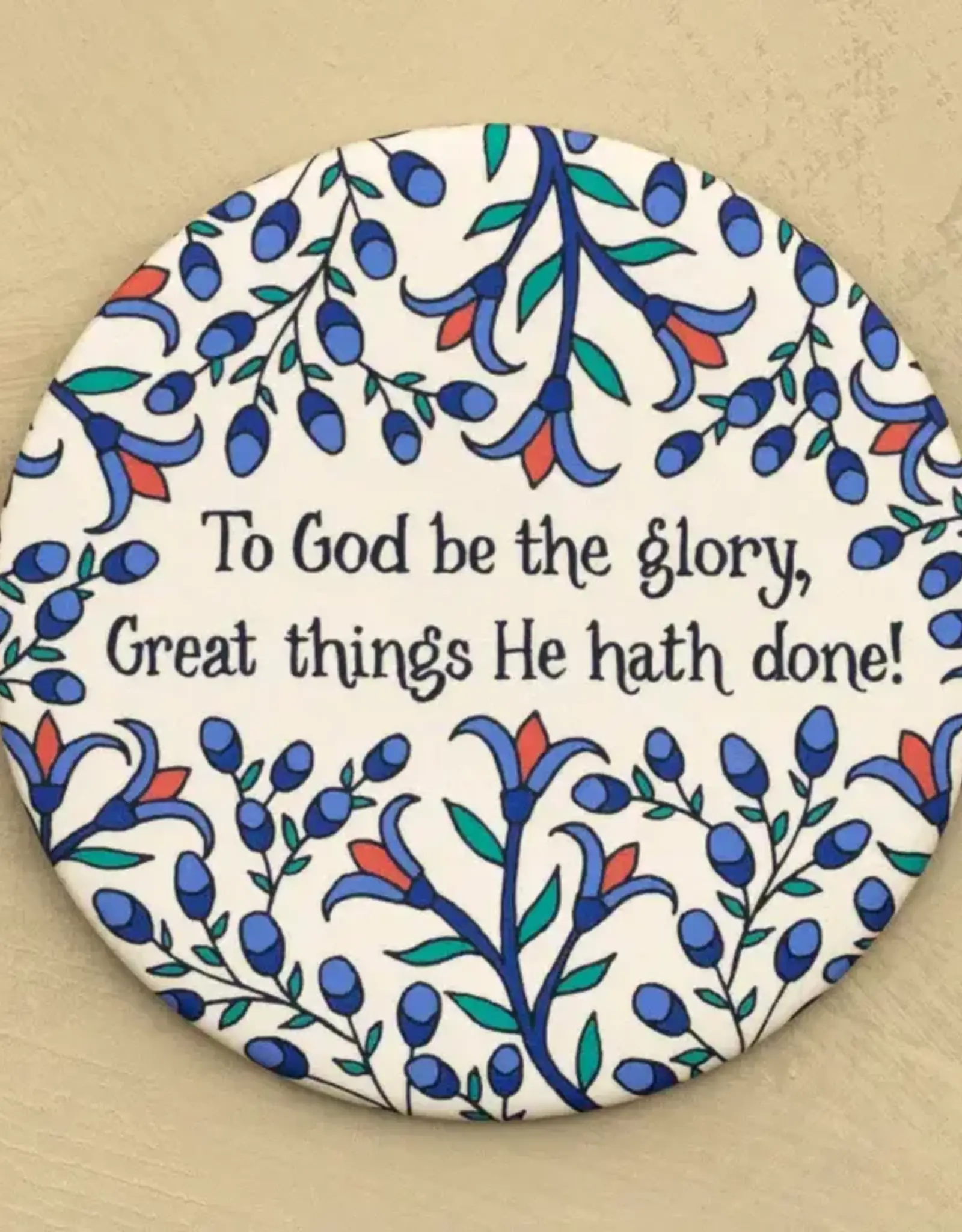 To God Be The Glory Round Magnet