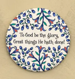 To God Be The Glory Round Magnet