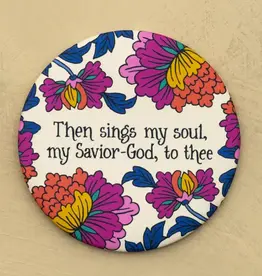 Then Sings My Soul Round Magnet