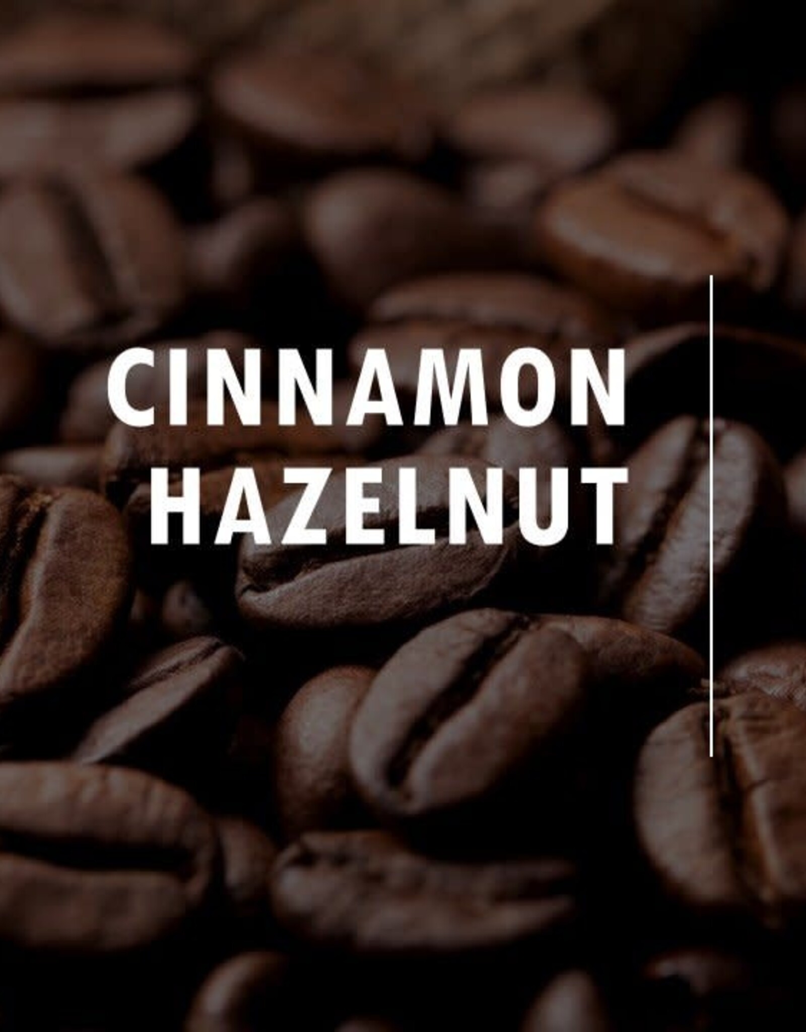 Cinnamon Hazelnut - Whole Bean