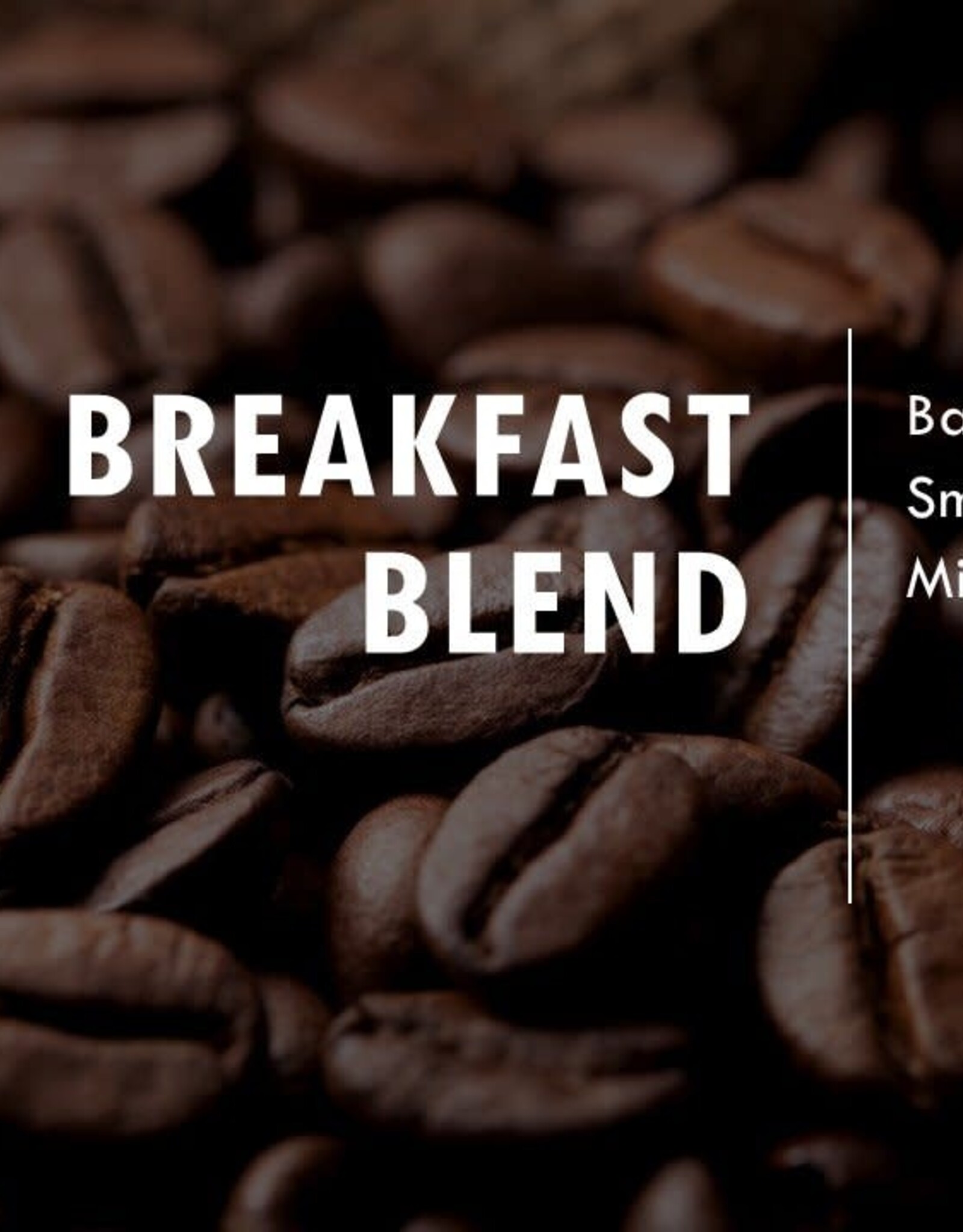 Breakfast Blend - Whole Bean