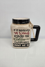 "If it involves...Coffee...Campfires" Mug