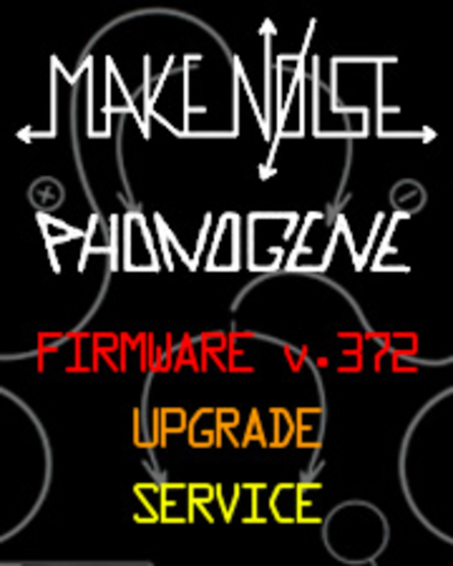Make Noise Make Noise Phonogene Firmware v.372 Upgrade