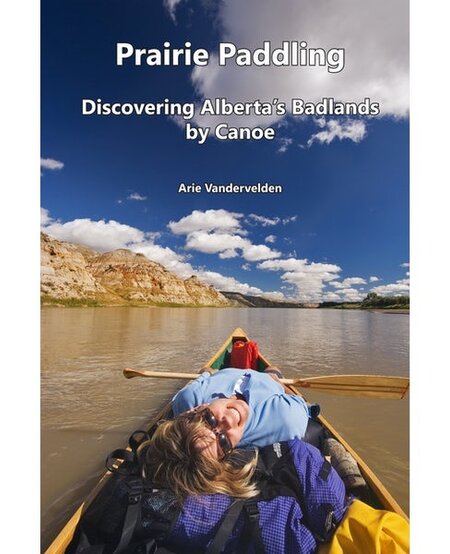 Prairie Paddling  By Arie Vandervelden