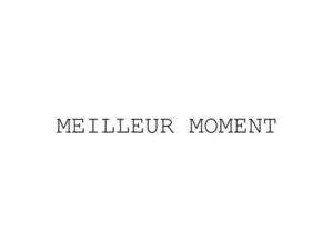 Meilleur Moment