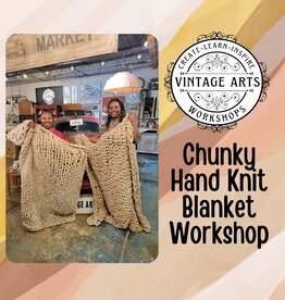 Vintage Arts -Chunky Hand Knit Blanket Workshop (Saturday 4/20 | 11:30-3:30)
