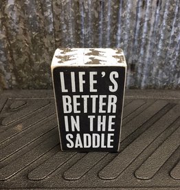 Primitives By Kathy Box Sign 'Life's Better In The Saddle'