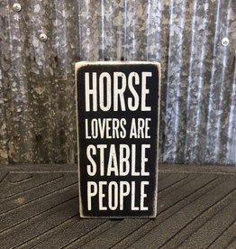 Primitives By Kathy Box Sign 'Horse Lovers Are Stable People'