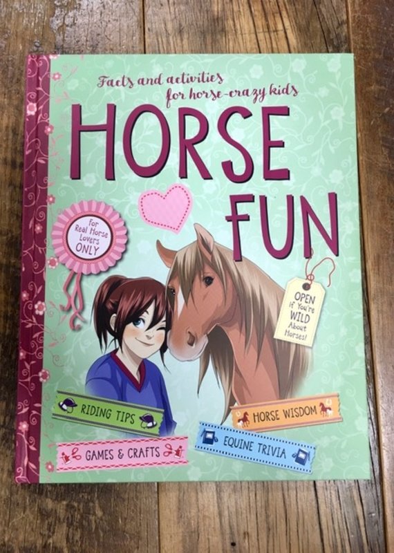 Horse Fun: Facts and Activities for Horse-Crazy Kids Book