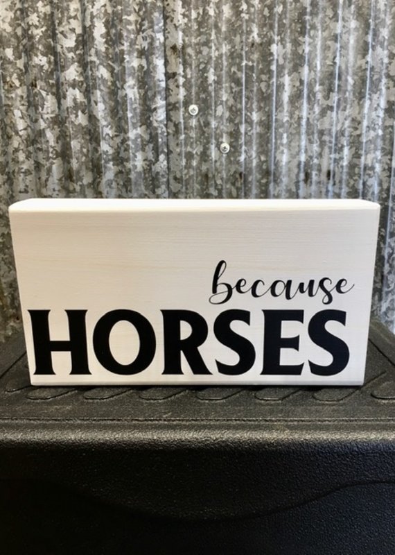 'Because Horses' Shelf Sitter