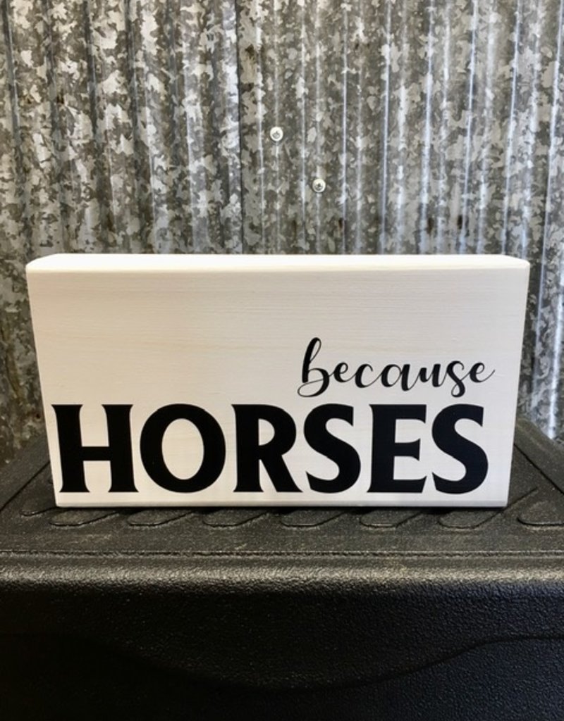 'Because Horses' Shelf Sitter