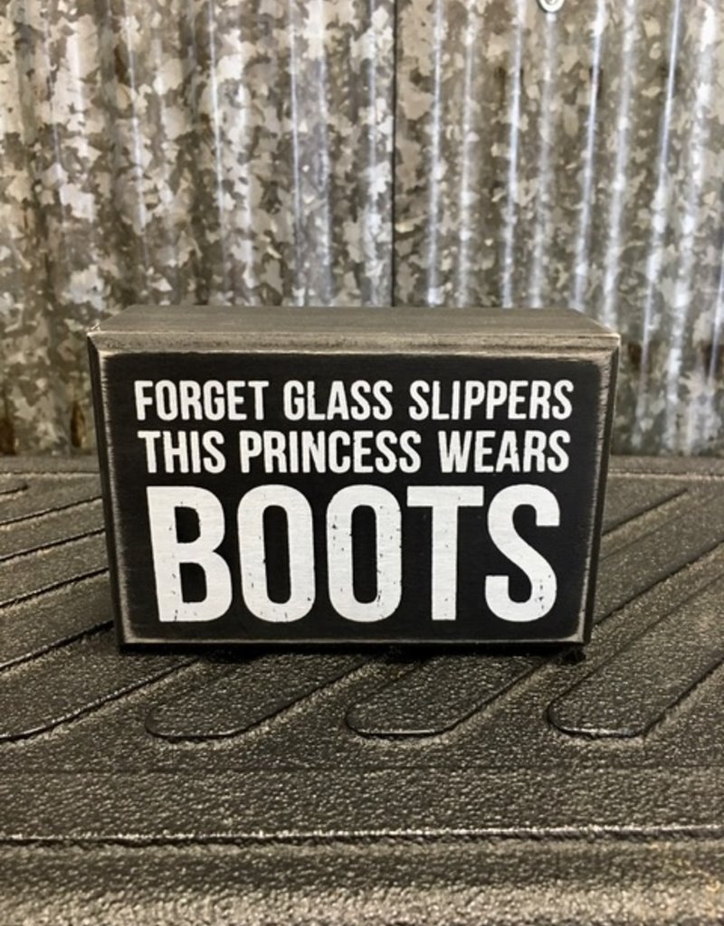 Primitives By Kathy Box Sign 'This Princess Wears Boots'