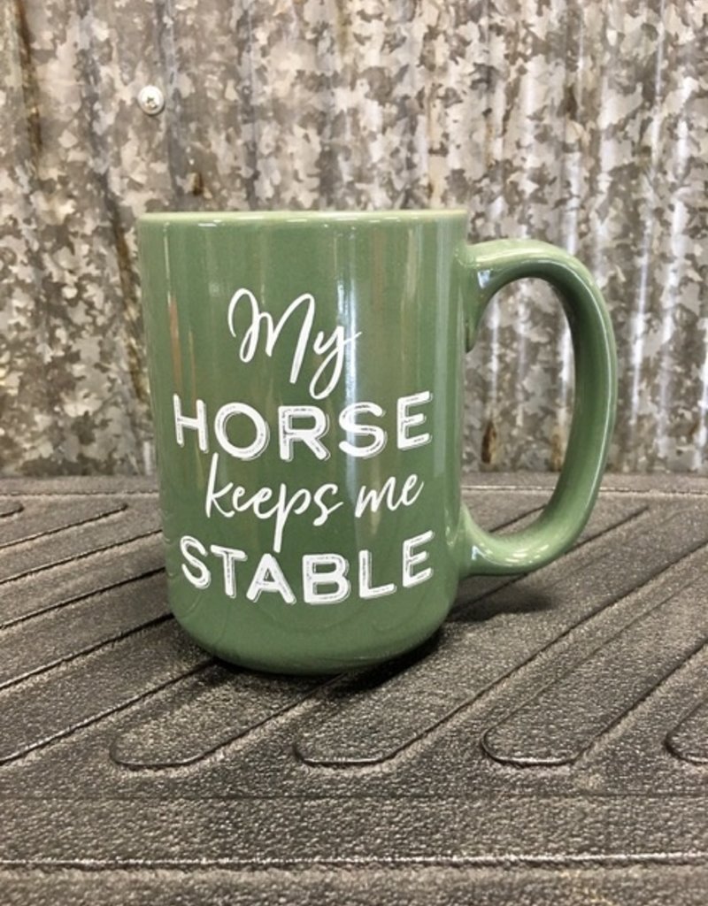 My Horse Keeps Me Stable Mug 15 oz