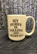 My Horse Is Calling Mug 15 oz