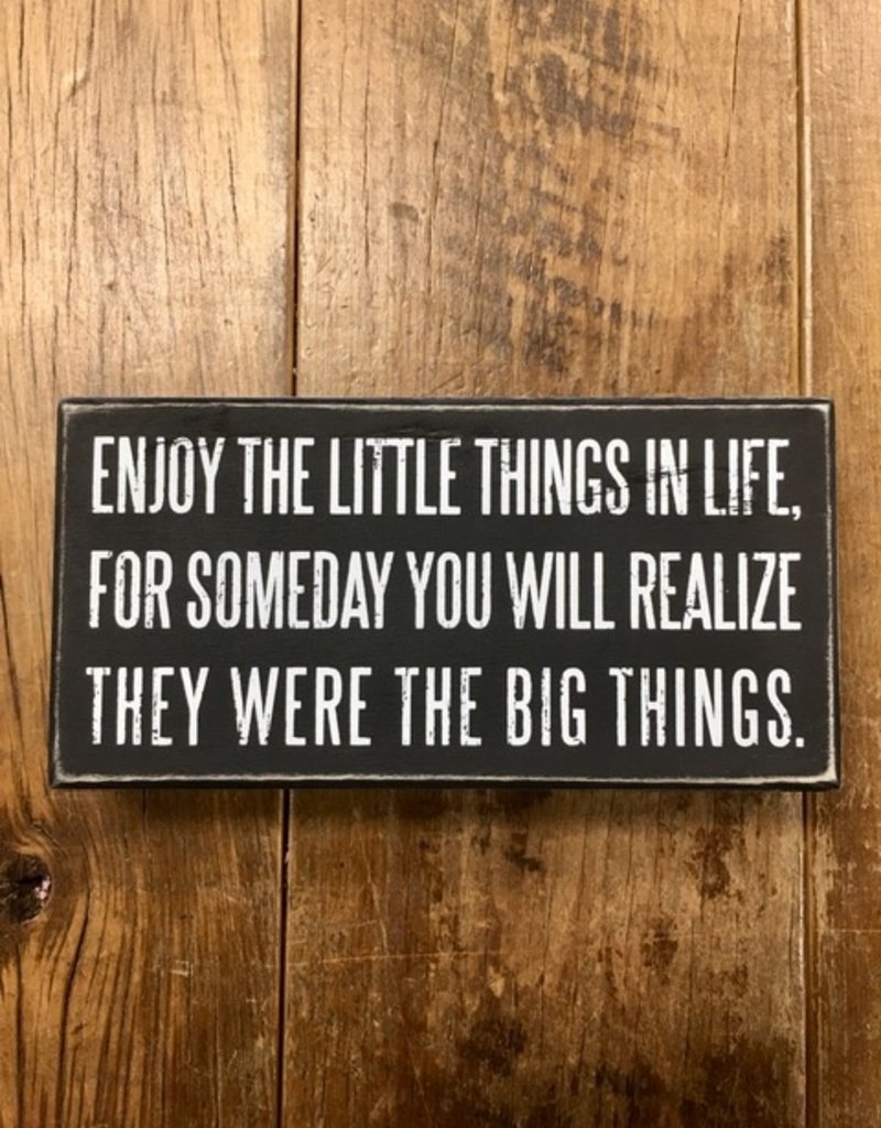 Primitives By Kathy Box Sign "Enjoy The Little Things"