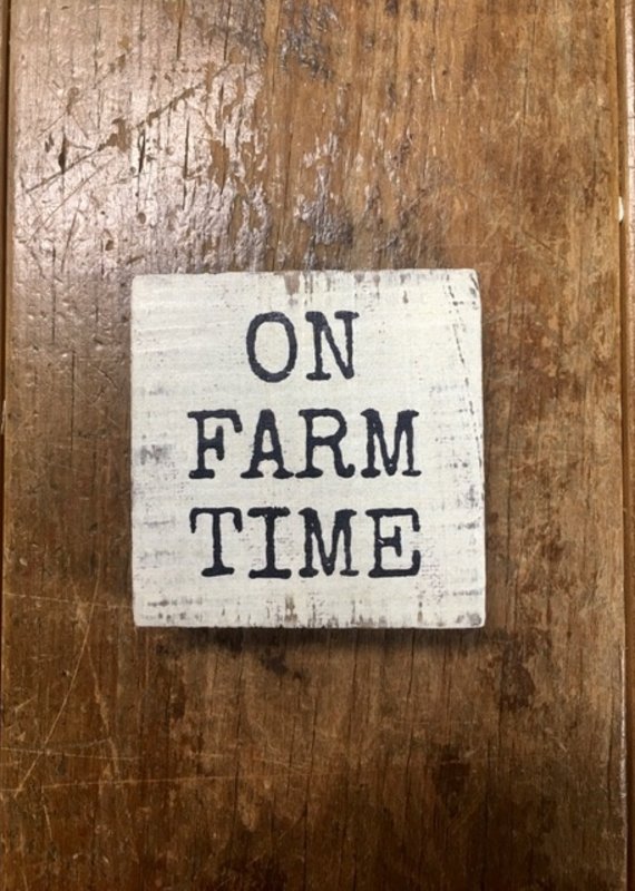 Primitives By Kathy Block Sign 'On Farm Time'