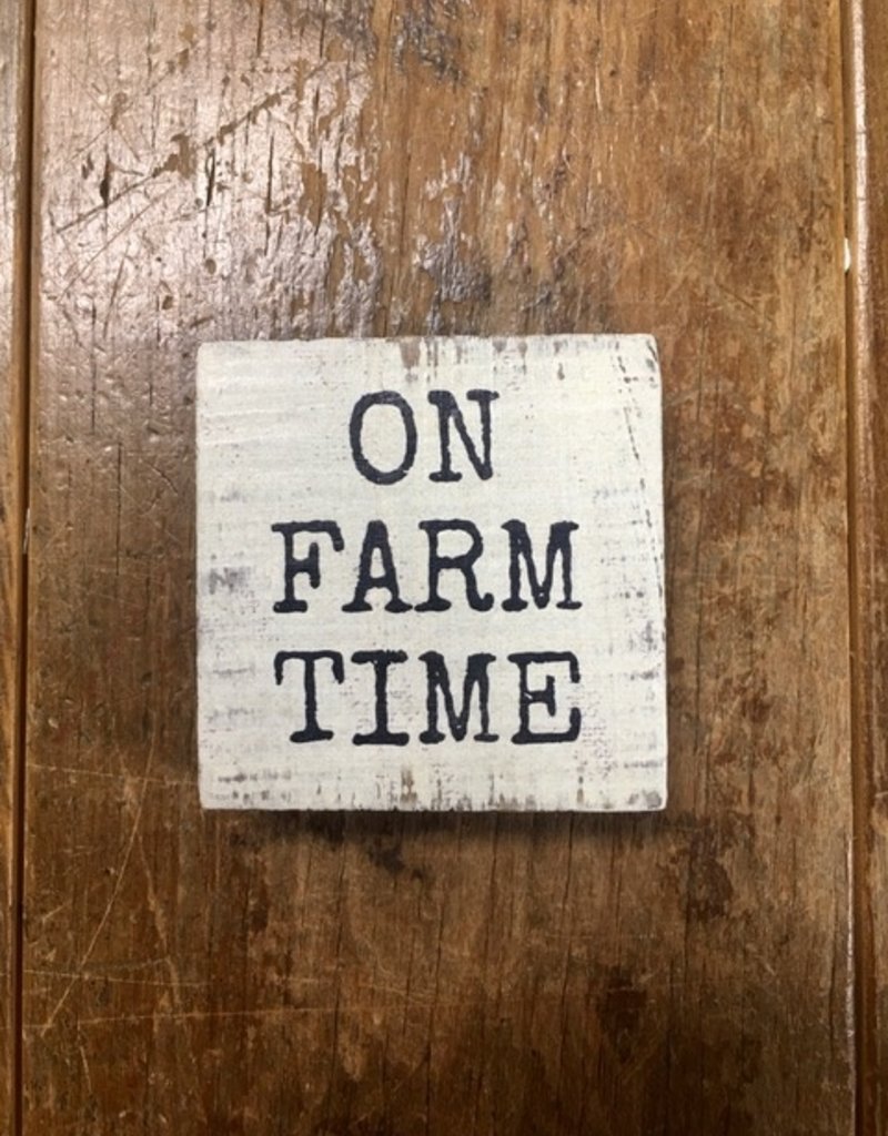 Primitives By Kathy Block Sign 'On Farm Time'