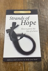 Saddle Seeks Horse Strands Of Hope: How To Grieve The Loss Of A Horse