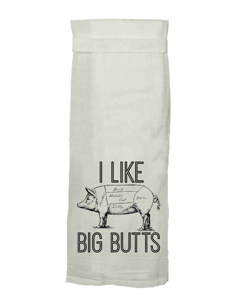 Flour Sack Kitch Towel - Big Butts