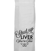 Flour Sack Kitchen Towel - Shut Up Liver
