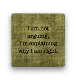 i am not arguing Coaster - Natural Stone