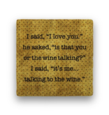 i said i love you Coaster - Natural Stone