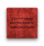if you’re happy Coaster - Natural Stone