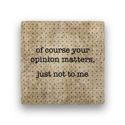 of course your opinion Coaster - Natural Stone