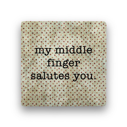 my middle finger Coaster - Natural Stone