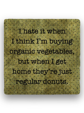 i hate it when buying organic Coaster - Natural Stone